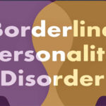 BPD or Borderline Personality Disorder - Important things to know!!