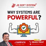 Why Systems Are Powerful - By J Sampath, Founder and CEO of JB Soft System